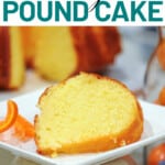 slice of orange pound cake.
